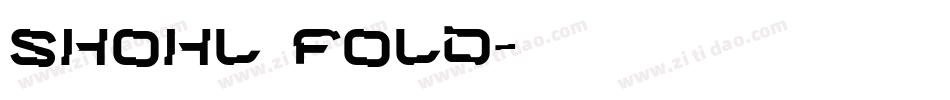 Shohl Fold字体转换